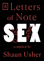 Letters of Note: Sex 014313471X Book Cover