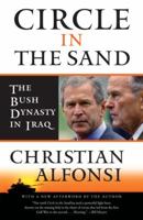 Circle in the Sand: The Bush Dynasty in Iraq (Vintage) 1400096065 Book Cover