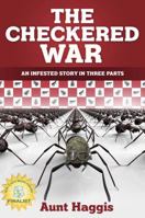 The Checkered War: An Infested Story in Three Parts 0972832289 Book Cover