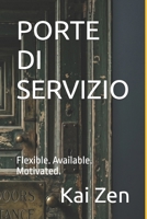 PORTE DI SERVIZIO: Flexible. Available. Motivated. (Italian Edition) B0H37FHSC6 Book Cover