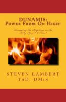 Dunamis! Power from on High!: Receiving the Baptism in the Holy Spirit & Fire 1887915052 Book Cover