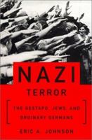 Nazi Terror: The Gestapo, Jews, and Ordinary Germans 0465049087 Book Cover