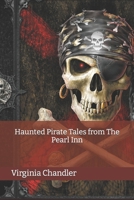 Haunted Pirate Tales from The Pearl Inn B0BQNJNPFB Book Cover