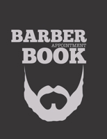 Barber Appointment Book: Appointment Book 55 Weeks 4 Column Monday - Sunday Schedule 30 Minute Interval 1671246713 Book Cover