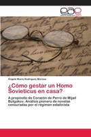 ¿Cómo gestar un Homo Sovieticus en casa? 3659084484 Book Cover