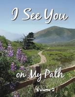 I See You On My Path - 2: Volume 2 1979967091 Book Cover