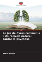 Le jus de Pyrus communis: Un remède naturel contre la psychose (French Edition) 6207141466 Book Cover
