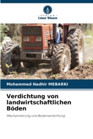 Verdichtung von landwirtschaftlichen Böden (German Edition) 6208266564 Book Cover