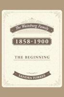 The Waitsburg Family: 1858 - 1900 the Beginning 1496929314 Book Cover