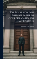 Die Lehre von den Inhaberpapieren oder Obligationen au Porteur (German Edition) 1023768321 Book Cover