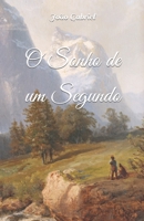 O Sonho de um Segundo B09QNV6YJH Book Cover