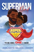 Daddy's Girl: SuperMan Dad The Big One I See B0CNS2VTDP Book Cover