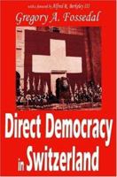 Direct Democracy in Switzerland 1412805058 Book Cover