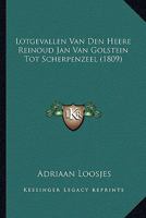 Lotgevallen Van Den Heere Reinoud Jan Van Golstein Tot Scherpenzeel (1809) 112048121X Book Cover