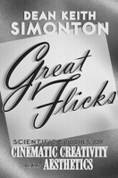 Great Flicks: Scientific Studies of Cinematic Creativity and Aesthetics 0199752036 Book Cover