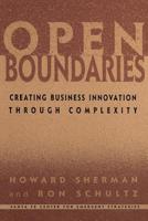 Open Boundaries: Creating Business Innovation Through Complexity 0738200050 Book Cover
