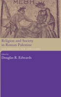 Religion and Society in Roman Palestine: Old Questions, New Approaches 0415305977 Book Cover