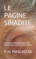 Le Pagine Sbiadite: La scoperta della demenza senile nel toccante racconto di mia madre B0BYB6BFM5 Book Cover