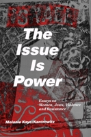 The Issue Is Power (2nd Edition) 1951874005 Book Cover