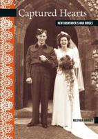 Captured Hearts: New Brunswick's War Brides (New Brunswick Military Heritage Series) 0864925190 Book Cover