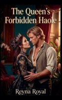The Queen's Forbidden Haole B0H6VSC9GD Book Cover