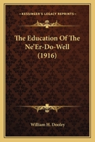 The Education of the Ne'Er-Do-Well 1022210335 Book Cover