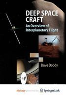 Deep Space Craft: An Overview of Interplanetary Flight 3540895779 Book Cover