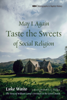 May I Again Taste the Sweets of Social Religion 1666769592 Book Cover