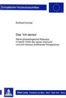 Das 'Ich Denke': Seine Gnoseologische Relevanz in Kants 'Kritik Der Reinen Vernunft' Und Sich Hieraus Eroeffnende Perspektiven 3631405979 Book Cover