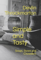Simple and Tasty Soups, Stews and Chowders B096TRWXDJ Book Cover