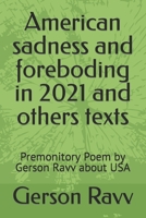 American sadness and foreboding in 2021 and other texts: Premonitory Poem by Gerson Ravv about USA B08WZH56NT Book Cover