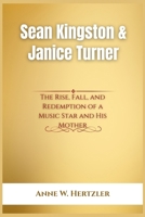 Sean Kingston & Janice Turner: The Rise, Fall, and Redemption of a Music Star and His Mother B0F32LC9ZS Book Cover