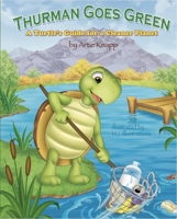 Thurman Goes Green: A Turtle's Guide for a Cleaner Planet 1953652840 Book Cover