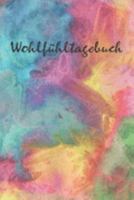 Mein Wohlfühltagebuch - Edition Bipolar: Zwischen Manie und Depression • Dein Tagebuch für die Psychotherapie • Psychische Leiden mit einem A5 ... • Achtsamkeit pflegen (German Edition) 1691168351 Book Cover