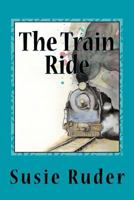 The Train Ride 1518882013 Book Cover