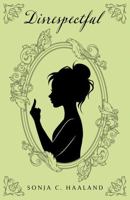Disrespectful B0F3WG9862 Book Cover