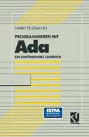 Programmieren Mit ADA: Ein Einfuhrendes Lehrbuch Mit Diskette 3528052058 Book Cover