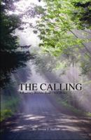 The Calling: A Journey Within Your Own Being 1883544025 Book Cover