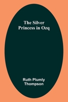 The Silver Princess in Ozq 9357933352 Book Cover