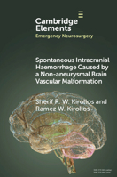 Spontaneous Intracranial Haemorrhage Caused by a Non-Aneurysmal Brain Vascular Malformation 1009439375 Book Cover