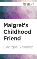 Maigret's Childhood Friend 1713600587 Book Cover
