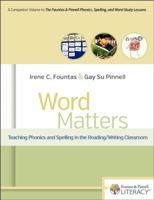 Word Matters: Teaching Phonics and Spelling in the Reading/Writing Classroom 0325099774 Book Cover
