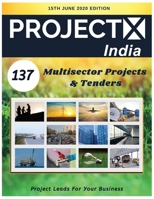 ProjectX India: 15th June 2020 | Tracking Multisector Projects from India B08BW5Y2KV Book Cover