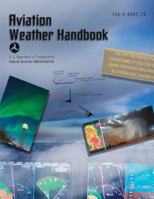 Aviation Weather Handbook: FAA-H-8083-28 (Full Color) 1627301356 Book Cover