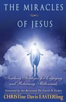 The Miracles of Jesus: Divine Miraculous Magnificent 1522771832 Book Cover