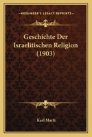 Geschichte Der Israelitischen Religion 1167631498 Book Cover