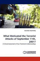 What Motivated the Terrorist Attacks of September 11th, 2001? 3838306635 Book Cover