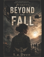 Beyond the Fall: Some wounds heal, some journeys change you forever B0HGR2N8KJ Book Cover