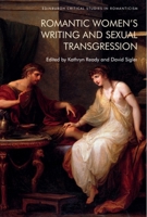 Romantic Women's Writing and Sexual Transgression 1399507621 Book Cover