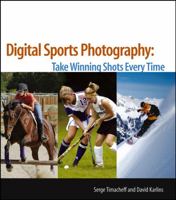 Digital Sports Photography : Take Winning Shots Every Time 0764596071 Book Cover
